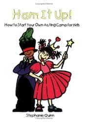 Tapa de Ham It Up!  How to Start Your Own Acting Camp for Kids