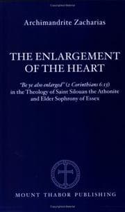 Tapa de The Enlargement of the Heart: "Be ye also enlarged" (2 Corinthians 6:13) in the Theology of Saint Silouan the Athonite and Elder Sophrony of Essex