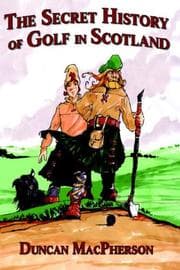 Tapa de The Secret History of Golf in Scotland