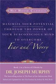 Tapa de Maximize Your Potential Through the Power of Your Subconscious Mind to Overcome Fear and Worry