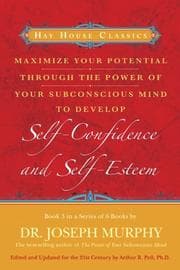 Tapa de Maximize Your Potential Through the Power of Your Subconscious Mind to Develop Self-Confidence and Self-Esteem