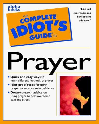 Tapa de The complete idiot's guide to prayer