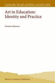 Tapa de Art in Education: Identity and Practice (Landscapes: the Arts, Aesthetics, and Education)