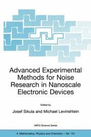 Tapa de Advanced Experimental Methods For Noise Research in Nanoscale Electronic Devices