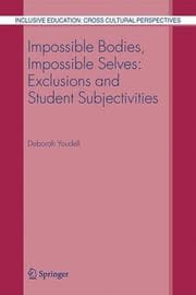Tapa de Impossible Bodies, Impossible Selves: Exclusions and Student Subjectivities (Inclusive Education: Cross Cultural Perspectives)