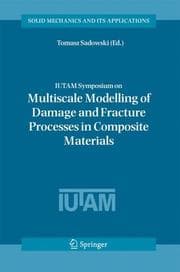 Tapa de IUTAM Symposium on Multiscale Modelling of Damage and Fracture Processes in Composite Materials