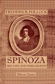 Tapa de Spinoza. His Life and Philosophy