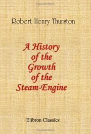 Tapa de A history of the growth of the steam-engine