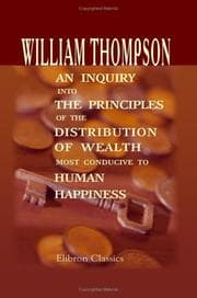 Tapa de An Inquiry into the Principles of the Distribution of Wealth Most Conducive to Human Happiness