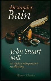 Tapa de John Stuart Mill. A criticism with personal recollections