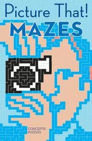Tapa de Picture That! Mazes (Conceptis Puzzles)
