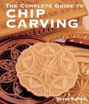 Tapa de The Complete Guide to Chip Carving