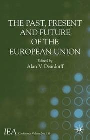Tapa de The Past, Present and Future of the European Union (International Economic Association Conference Volumes)