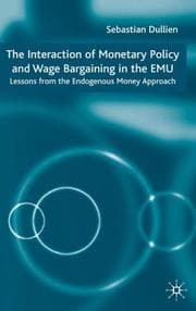 Tapa de The interaction of monetary policy and wage bargaining in the European Monetary Union