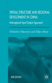 Tapa de SPATIAL STRUCTURE AND REGIONAL DEVELOPMENT IN CHINA: AN INTERREGIONAL INPUT-OUTPUT...; ED. BY NOBUHIRO OKAMOTO
