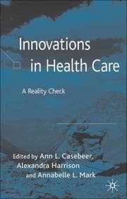 Tapa de INNOVATIONS IN HEALTHCARE: A REALITY CHECK; ED. BY ANN L. CASEBEER