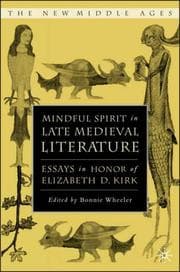 Tapa de MINDFUL SPIRIT IN LATE MEDIEVAL LTERATURE: ESSAYS IN HONOR OF ELIZABETH D. KIRK; ED. BY BONNIE WHEELER