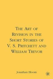 Tapa de The Art of Revision in the Short Stories of V. S. Pritchett and William Trevor