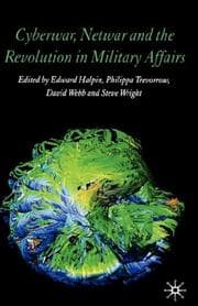 Tapa de Cyberwar, netwar, and the revolution in military affairs