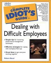 Tapa de The complete idiot's guide to dealing with difficult employees