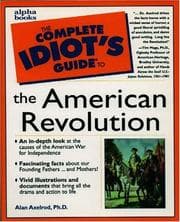 Tapa de The complete idiot's guide to the American Revolution