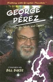 Tapa de George Perez on His Work and Career (Talking With Graphic Novelists)