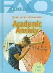 Tapa de Frequently Asked Questions About Academic Anxiety (Faq: Teen Life)