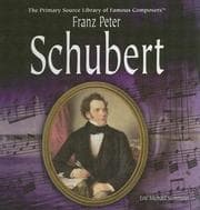 Tapa de Franz Peter Schubert (The Primary Source Library of Famous Composers)
