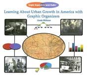 Tapa de Learning About Urban Growth in America With Graphic Organizers (Graphic Organizers in Social Studies)