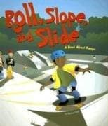 Tapa de Roll, Slope, and Slide