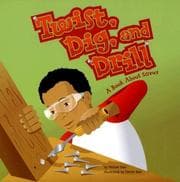 Tapa de Twist, Dig, and Drill: A Book About Screws (Amazing Science: Simple Machines)