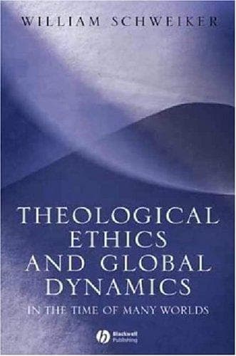 Tapa de Theological Ethics and Global Dynamics