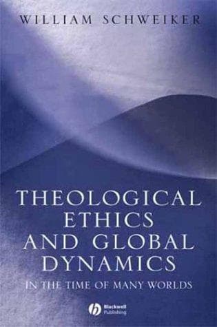 Tapa de Theological Ethics and Global Dynamics