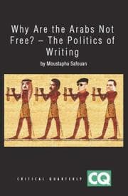 Tapa de Why Are the Arabs Not Free?