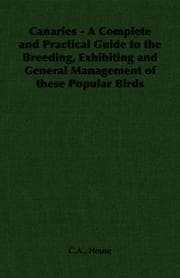 Tapa de Canaries - A Complete and Practical Guide to the Breeding, Exhibiting and General Management of these Popular Birds