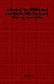 Tapa de A Book of the Wilderness and Jungle with Big Game Hunting Anecdotes