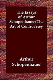 Tapa de The Essays of Arthur Schopenhauer; the Art of Controversy