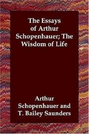 Tapa de The Essays of Arthur Schopenhauer; the Wisdom of Life