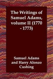 Tapa de The Writings of Samuel Adams,  volume II (1770 - 1773)
