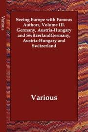 Tapa de Seeing Europe with Famous Authors, Volume III. Germany, Austria-Hungary and Switzerland