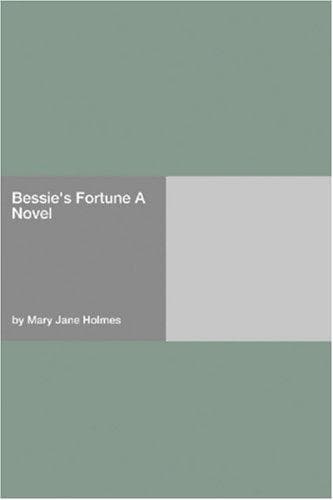 Tapa de Bessie\'s Fortune A Novel