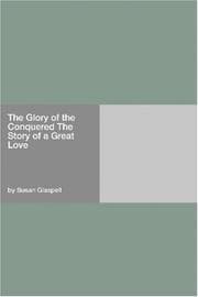 Tapa de The Glory of the Conquered The Story of a Great Love
