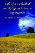 Tapa de Life of a Dedicated and Religious Woman-My Mother