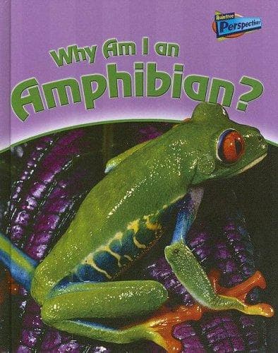 Tapa de Why Am I an Amphibian? (Classifying Animals)