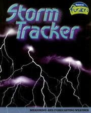 Tapa de Storm Tracker: Measuring And Forecasting Weather (Raintree Fusion: Earth Science)