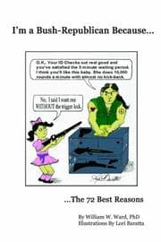 Tapa de I'm a Bush-Republican Because...The 72 Best Reasons
