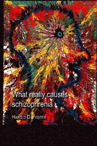 Tapa de What Really Causes Schizophrenia