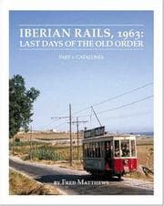 Tapa de Iberian Rails, 1963: Last Days of the Old Order - Part 1