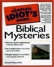 Tapa de The complete idiot's guide to Biblical mysteries