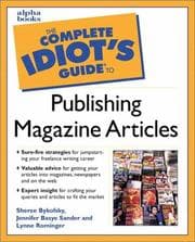 Tapa de The complete idiot's guide to publishing magazine articles